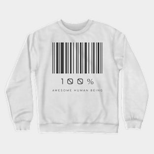 100% Awesome Human Being, Self Love Motivation Crewneck Sweatshirt